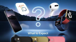 What to Expect at the September 14 Apple Event: iPhone 13, Apple Watch Series 7, iPhone 13 Pro Max