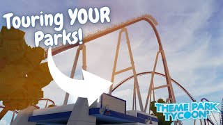 Touring YOUR Parks in Theme Park Tycoon 2! 🔴