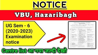 Examination Notice for UG Sem - 6(2020-23) | Centre List | VBU Hazaribagh | New Notice