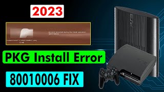 How to FIX 80010006 Install PKG File PS3