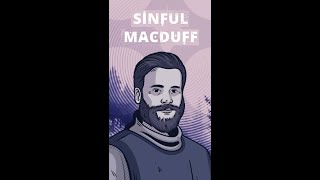 "Sinful Macduff"🛐 What sets Macduff apart?