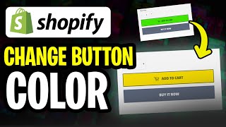 How to Change Add to Cart Button Color in Shopify | Easy Method (2024)