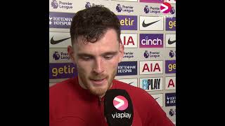 Tottenham 1 - 2 Liverpool | Andrew Robertson post-match interview