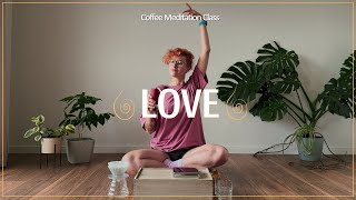 Why Coffee Matters to You: A Loving Exploration of Your Daily Brews through Heart Chakra Meditation