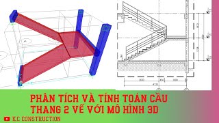 Phân tích và tính toán cầu thang 2 vế với mô hình 3D  (Bài 1/2)