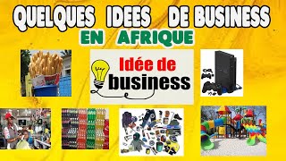 quelques idées  de  business    en  afrique  : 10  meilleurs  idées  pour vous