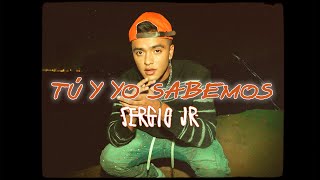 Sergio JR - Tú y Yo Sabemos (Official Music Video)