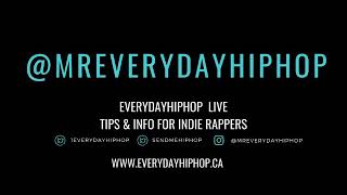 MR Everyday Hiphop Tips and Info For Indie Artists  Rappers