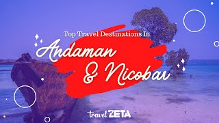 Top Travel Destinations in Andaman & Nicobar Islands