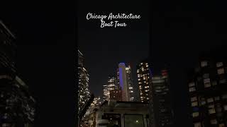 Chicago Architecture Boat Tour!| #chicago #nightlife #chicagovlog