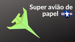 Tutorial completo: Como fazer um super avião de papel – Origami fácil.