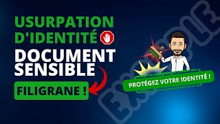 Usurpation identité - Partage d'un document sensible = Filigrane !