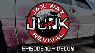 Junk Yard Revival Episode #10 - Decon