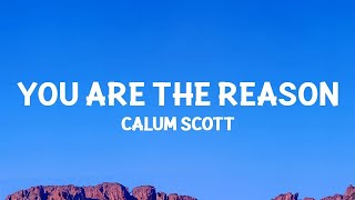 Calum Scott - You Are The Reason (Lyrics)  | 20 Min Lyrics