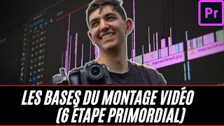 Les bases  du montage vidéo (6 étape Primordial)