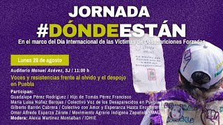 Voces y Resistencias frente al olvido y el despojo en Puebla.