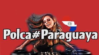 Polca paraguaya #musicaparaguaya - Mix #Nacionales 2022