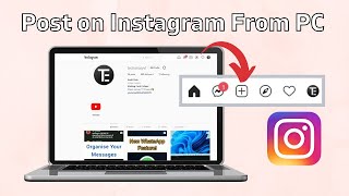 How To Post On Instagram From PC (Officially)