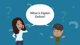 Introducing Ogden Online