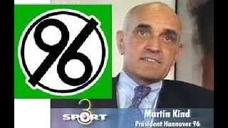 Hannover 96 - Martin Kind neuer Präsident (1997)