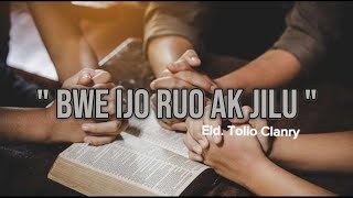 "Bwe Ijo Ruo Ak Jilu" (For where Two or Three) - Eld. Tolio Clanry