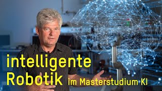 Master KI an der THI: intelligente Robotik mit Prof. Dr. Johann Schweiger