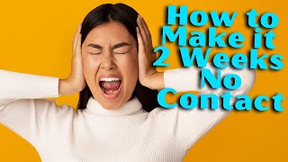 No Contact Rule | How to make it through the first two weeks of the no contact method