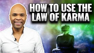 How To Use The Law Of Karma