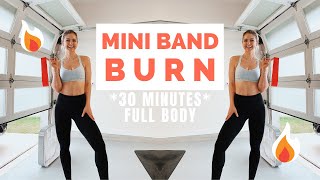 Total Body MINI BAND BURN *30 Minute Workout*