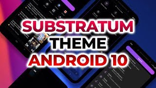 How To Install Substratum Theme on Android 10