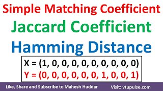 Simple Matching Coefficient SMC Jaccard Coefficient & Hamming Distance Solved Example Mahesh Huddar