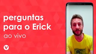 Live #06 - Perguntas para o Erick