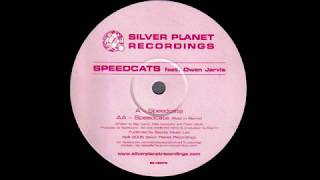 Speedcats Feat. Owen Jarvis - Speedcats (Original Mix) [Silver Planet Recordings 2005]