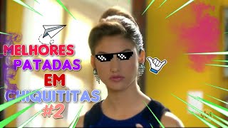 MELHORES PATADAS EM CHIQUITITAS #2!❤🔥/FAMOSINHOS TEEN