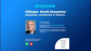 Dr. Georg Witschel (DBG) :: Diálogos Brasil-Alemanha: passado, presente e futuro