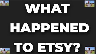 What Happened To Etsy?