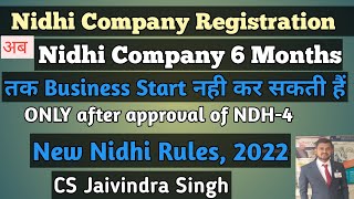 अब 6 Months बाद ही Business Start kr सकती हैं NIDHI Company II Only after Approval of NDH-4