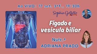 🎬 #live 24/2024: Série "O corpo humano e a NUTRIÇÃO”: FÍGADO e VESÍCULA BILIAR 🩸