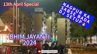 NAGPUR KA SABSE BADA DJ SETUP |BHIM JAYANTI 2024 | PT-01 #bhimjayanti2024