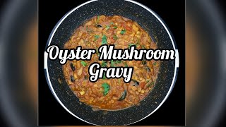 Oyster Mushroom Curry|Sippy Kalaan Gravy| சிப்பி காளான் குழம்பு