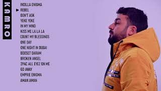 Kamro | Top Songs 2024 Playlist | INDILLA ENIGMA, REBEL, DONT ASK, YEKE YEKE