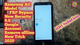 Samsung All New Security 9.0 FRP Bypass Google Account Remove offline 2020