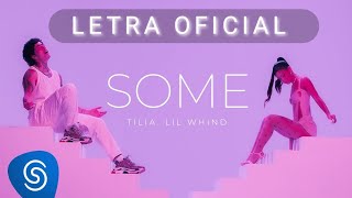 Tilia, Lil Whind (Windersson Nunes) Some (Letra Oficial)