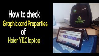 How to check Graphic Card Properties of Haier Y11C