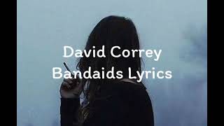 david Correy - Band-Aids Lyrics