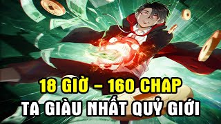 ✔Tổng Hợp 152 Chap - Ta Giàu Nhất Quỷ Giới - Bắt Đầu Với Trăm Vạn Minh Tệ - Review Truyện Tranh✔