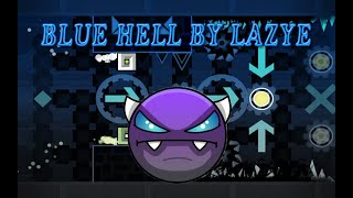 Geometry Dash - Blue Hell by LaZye (Easy Demon)