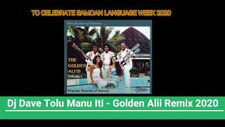 Dj Dave Tolu Manu Iti   Golden Alii Remix 2020