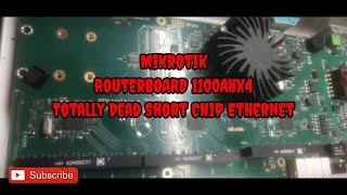 Repair mikrotik Router Board 1100Ahx4 is totally dead, This is the solution