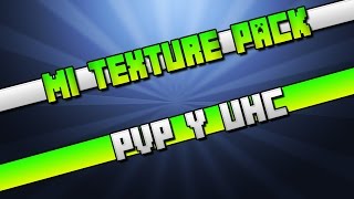 MI TEXTURE PACK PVP Y UHC